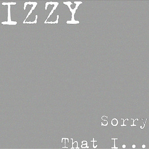 Sorry That I... (Explicit)