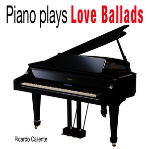 Piano Plays Love Ballads