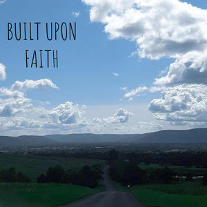 Built Upon Faith