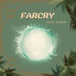 Farcry (feat. Ellison) [Explicit]