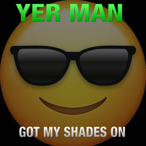 Got My Shades On (Radio Edit)