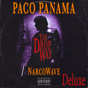 The Drop Way (Deluxe) [Explicit]