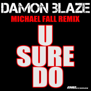 U Sure Do (Michael Fall Remix)