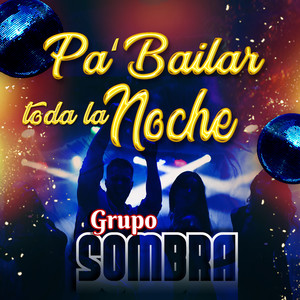 Pa´Bailar Toda la Noche