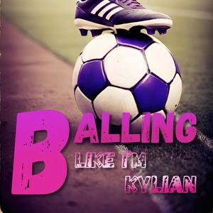 Balling Like I'm Kylian (feat. Marcent) (Remix)