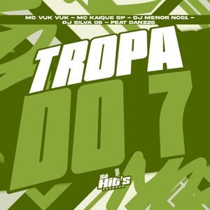 Tropa do 7 (Explicit)