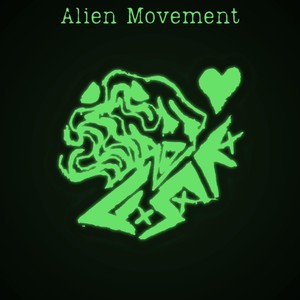 Alien Movement (Explicit)