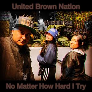 NO MATTER HOW HARD I TRY(feat. Chelly Vee & Isabella Sol) (Explicit)