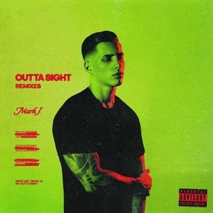 Outta Sight (Remixes) [Explicit]