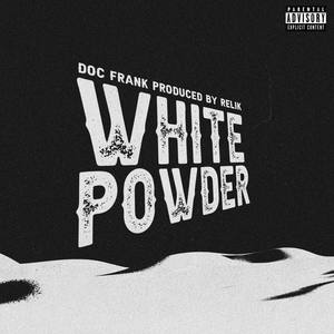 WHITE POWDER (Explicit)