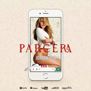 Parcera (feat. Jord4n Rou)