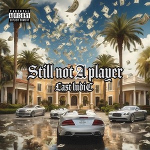 Still not A player (Explicit)