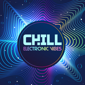 Chill Electronic Vibes