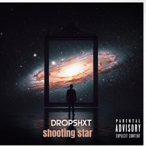 Shooting Star (feat. Dropshxt) (Explicit)