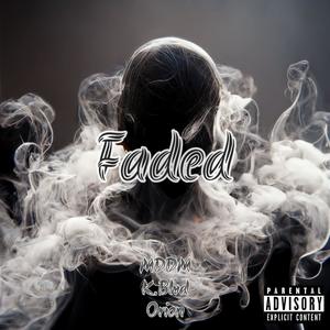 Faded (feat. K.Blvd & Orion W) (Explicit)