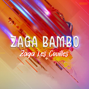 Zaga les couilles (Explicit)