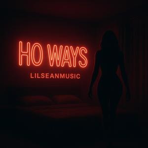 Ho' Ways (Explicit)