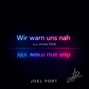 Wir warn uns nah (feat. Jonas Feld)