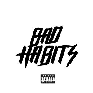 Bad Habits (feat Sticky’Lo) [Explicit]