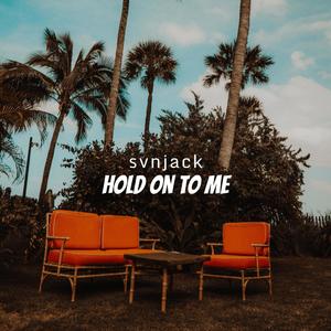 Hold On To Me