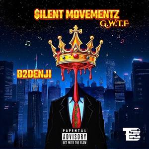 SILENT MOVEMENTZ (G.W.T.F) GET WITH THE FLOW [Explicit]