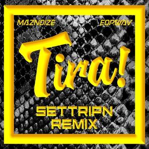 TIRA! REMIX (feat. MAZNOIZE & EOP.WAV)