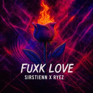 FUXK LOVE X (Explicit)
