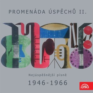 Promenáda Úspěchů II. (Nejúspěšnější Písně 1946-1966 Na Deskách Supraphonu)