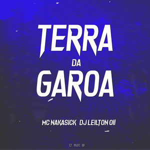 TERRA DA GAROA (Explicit)