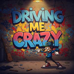 Driving Me Crazy (feat. RCB Keazy 300) (Explicit)