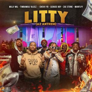 Litty (Anthem) (feat. Chevii YB, Timbawolf bleez, Zae stone, Manflyy & Scruse boy) (Explicit)