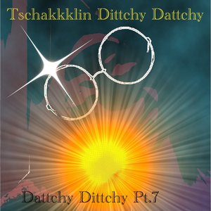 Dattchy Dittchy Pt/7