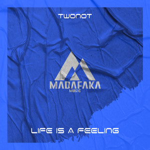 Life Is A Feeling (Radio Edit)