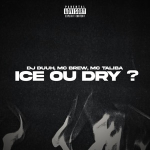 ICE OU DRY ? (Explicit)