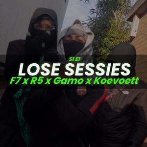 Lose Sessie S2 #1(feat. F7, R5, Gamo & Koevoett) (Explicit)