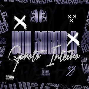 Vou socar o garoto inteiro (Explicit)