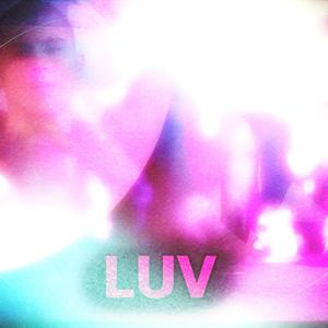 Luv (Explicit)