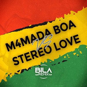 M4mada Boa VS Stereo Love - ReggaeFunk (Explicit)