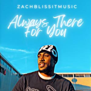 Always There For You