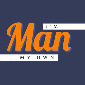 I'm my own man (Explicit)