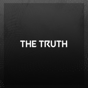The Truth (Explicit)