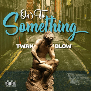 On to Something (Explicit)