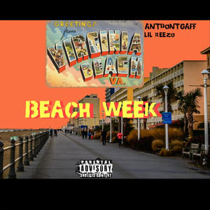 BEACH WEEK (feat. Lil Reezo) (Explicit)