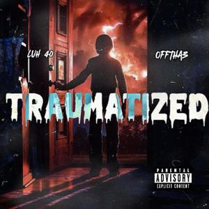 Tramatized (Explicit)