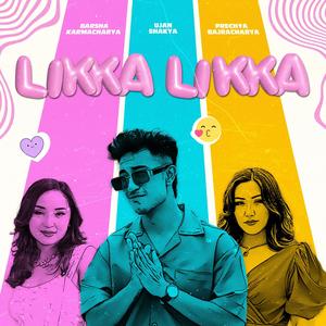 Likka Likka (feat. PARI & Barsha Karmacharya)