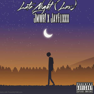 Late Night (Lnx) (feat. Jmwr!) [Explicit]