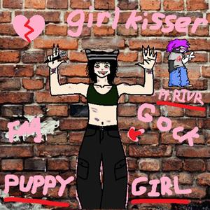 Girl Kisser (feat. RIVR PERSN) [Explicit]