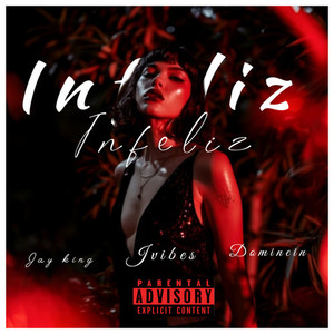 Infeliz (Explicit)