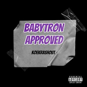 BabyTron Approved (Explicit)