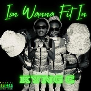 Ion Wanna Fit In (Explicit)